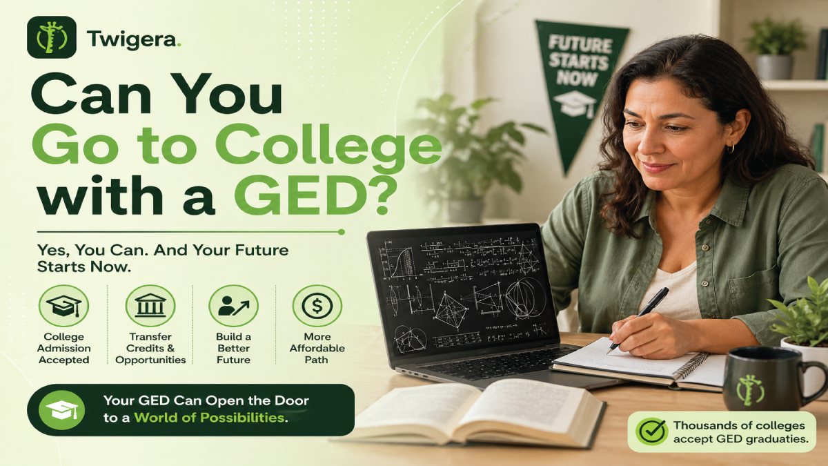 Twigera hero graphic asking "Can You Go to College with a GED?" with the answer "Yes, You Can" — icons highlight college admission, transfer credits, and affordability over a photo of an adult learner studying at a laptop.
